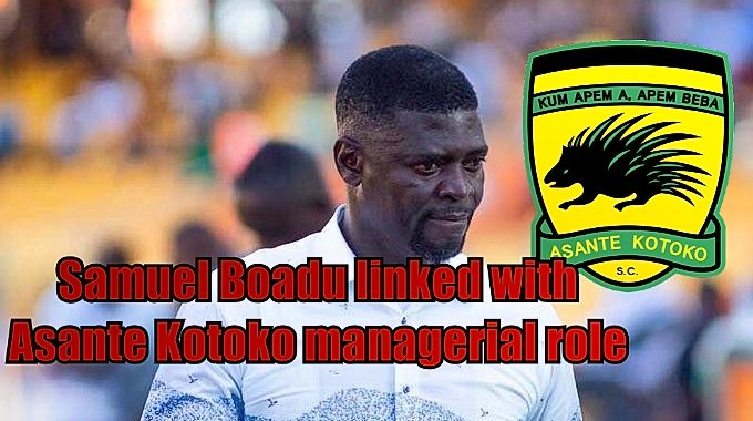 Asante Kotoko News: Champions make contact with former rival manager Samuel Boadu after sacking Seydou Zerbo